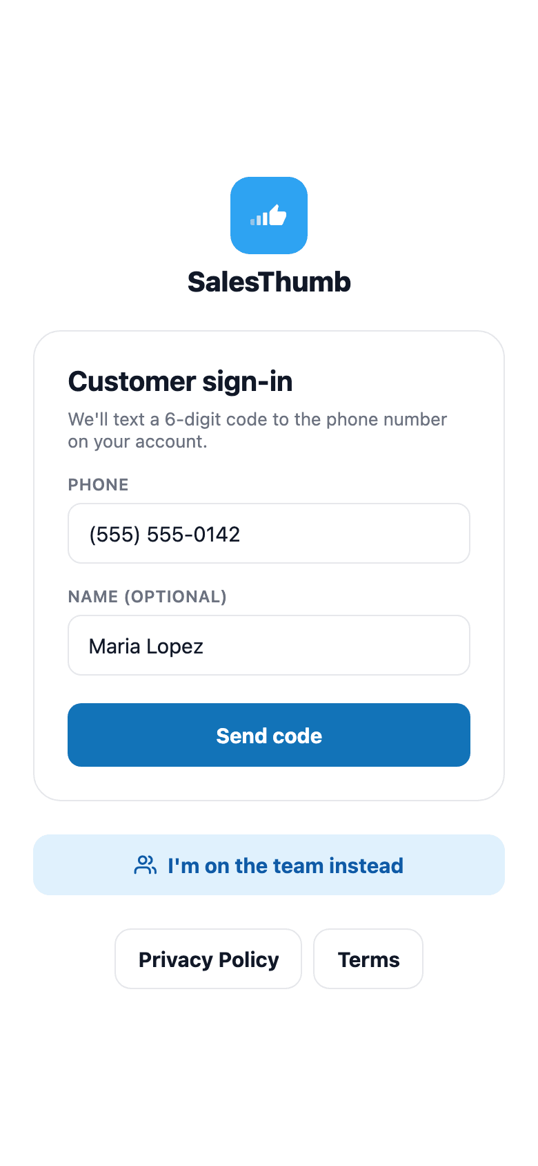 Phone number, an optional name, and Send code. The customer types the 6-digit code from the text and lands on their own home screen.
